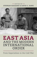 East Asia and the Modern International Order : From Imperialism to the Cold War-9781009545204