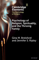 Psychology of Religion, Spirituality, and the Thriving Family