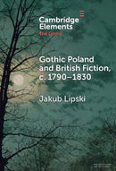 Gothic Poland and British Fiction, c. 1790-1830-9781009548212