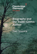 Biography and the Trade-Gothic Author : The Case of Isabella Kelly-9781009548236