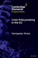 Crisis Policymaking in the EU : The COVID-19 Crisis and the Refugee Crisis 2015-16 Compared-9781009549493