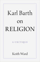 Karl Barth on Religion : A Critique-9781009555418
