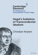 Hegel's Sublation of Transcendental Idealism-9781009555814