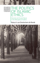 The Politics of Islamic Ethics : Hierarchy and Human Nature in the Philosophical Tradition-9781009566186