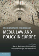 The Cambridge Handbook of Media Law and Policy in Europe