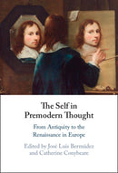 The Self in Premodern Thought : From Antiquity to the Renaissance in Europe-9781009568388