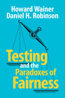 Testing and the Paradoxes of Fairness-9781009576826