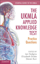 The UKMLA Applied Knowledge Test : Practice Questions-9781009578011