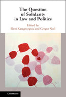 The Question of Solidarity in Law and Politics-9781009580540