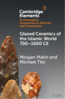 Glazed Ceramics of the Islamic World 700?1600 Ce