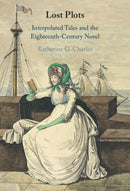 Lost Plots : Interpolated Tales and the Eighteenth-Century Novel-9781009588621