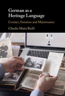 German as a Heritage Language : Contact, Variation and Maintenance-9781009590471