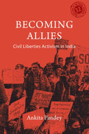 Becoming Allies : Civil Liberties Activism in India-9781009591126