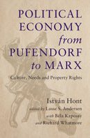 Political Economy from Pufendorf to Marx : Culture, Needs and Property Rights-9781009597586