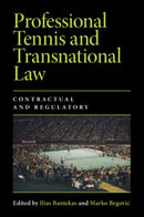 Professional Tennis and Transnational Law : Contractual and Regulatory-9781009597609