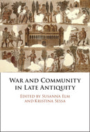 War and Community in Late Antiquity-9781009603614