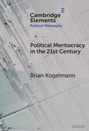 Political Meritocracy in the 21st Century-9781009605823