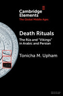 Death Rituals : The Rus and 'Vikings' in Arabic and Persian-9781009613224