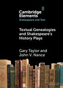 Textual Genealogies and Shakespeare's History Plays-9781009615686