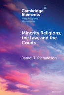 Minority Religions, the Law, and the Courts : Cases and Consequences-9781009617239