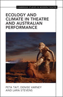 Ecology and Climate in Theatre and Australian Performance-9781009618267