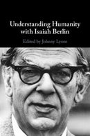 Understanding Humanity with Isaiah Berlin