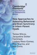 New Approaches to Assessing Behavioral and Brain Synchrony in Infant-Parent Dyads-9781009631167