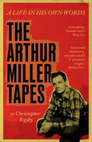 The Arthur Miller Tapes : A Life In His Own Words-9781009636926