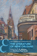 The Cambridge Companion to the Literature of New Orleans