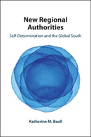 New Regional Authorities : Self-Determination and the Global South-9781009645614