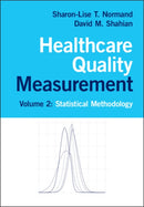 Healthcare Quality Measurement: Volume 2, Statistical Methodology