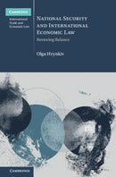 National Security and International Economic Law : Restoring Balance-9781009649070