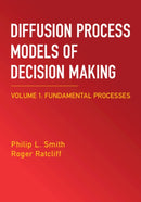 Diffusion Process Models of Decision Making: Volume 1 : Fundamental Processes-9781009652698
