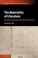 The Materiality of Literature : Rereading Authorship and Copyright with Kant-9781009654319