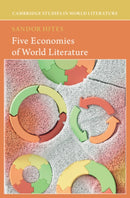Five Economies of World Literature-9781009654937