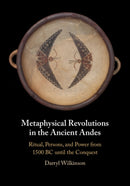 Metaphysical Revolutions in the Ancient Andes