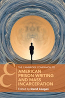 The Cambridge Companion to American Prison Writing and Mass Incarceration-9781009655446