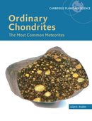 Ordinary Chondrites : The Most Common Meteorites-9781009656139