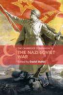 The Cambridge Companion to the Nazi-Soviet War-9781009656726