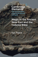 Magic in the Ancient Near East and the Hebrew Bible