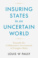 Insuring States in an Uncertain World : Towards the Collaborative Government of Complex Risks-9781009662895