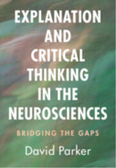 Explanation and Critical Thinking in the Neurosciences