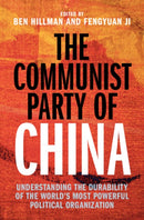 The Communist Party of China : Understanding the Durability of the World's Most Powerful Political Organization-9781009668439