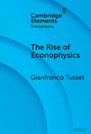 The Rise of Econophysics : A Connected History of Two Disciplines-9781009671453