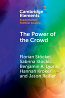 The Power of the Crowd : How the Public Can Both Spoil and Improve Social Media as a Source of Information-9781009677134