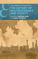 The Cambridge Companion to the History of Multinationals and Society-9781009679602