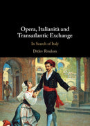Opera, Italianita and Transatlantic Exchange