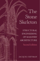 The Stone Skeleton : Structural Engineering of Masonry Architecture-9781009682367