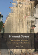 Homesick Nation : Development, Migration and Yearning in Rural China-9781009682527