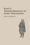 Kant's Transformation of Stoic Philosophy
